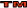 TM