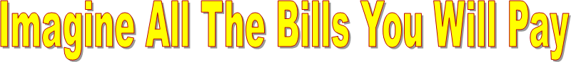 Imagine All The Bills You Will Pay