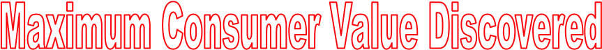 Maximum Consumer Value Discovered