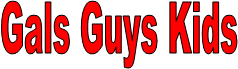Gals Guys Kids