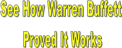 See How Warren Buffett 
Proved It Works